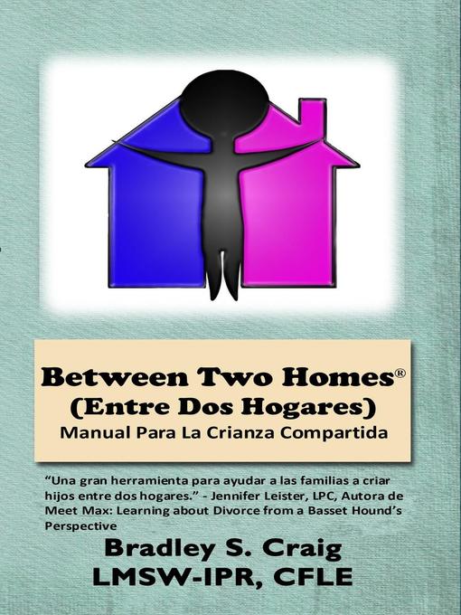 Title details for Between Two Homes (Entre Dos Hogares) by Bradley Craig - Available